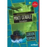 Minti geniale #3. Razbunarea - Gordon Korman