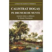 Pe drumuri de munte - Calistrat Hogas