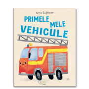 Primele mele vehicule - Larisa Lauber, Anna Süßbauer