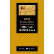 Simbolismul corpului uman - Annick De Souzenelle