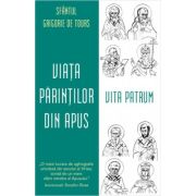 Viata Parintilor din Apus. Vita Patrum - Sfantul Grigorie de Tours