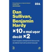 ×10 e mai usor decat ×2 - Dan Sullivan