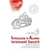 Introducere in alchimia interioara daoista (Neidan) - Despre unitate si multiplicitate - Isabelle Robinet