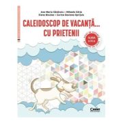 Caleidoscop de vacanta... prin tara. Caiet de vacanta pentru clasa a 3-a - Ana-Maria Canavoiu