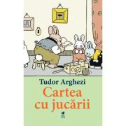 Cartea cu jucarii - Tudor Arghezi