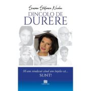 Dincolo de durere. M-am vindecat cand am inteles ca... sunt! - Simona Stefania Nicolae