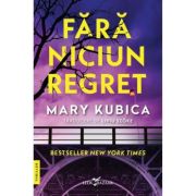 Fara niciun regret - Mary Kubica