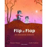 Flip si Flap in cautarea comorii - Roxane Tilman, Axelle Vanhoof