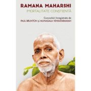 Imortalitate constienta. Convorbiri inregistrate - Ramana Maharshi, Paul Brunton, Munagala Venkataramiah