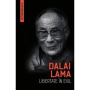 Libertate in exil. Autobiografia lui Dalai Lama