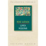 Lumea moderna - Rene Guenon