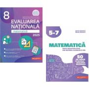 Pachet Evaluarea Nationala Matematica 2025. Teste recapitulative din materia claselor 5-7 si Evaluarea Nationala clasa 8 - Anton Negrila, Gabriel Popa