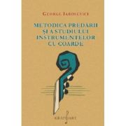 Metodica predarii si a studiului instrumentelor cu coarde - George Iarosevici