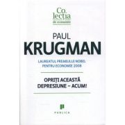 Opriti aceasta depresiune - ACUM! - Paul Krugman