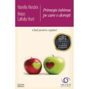 Primeste iubirea pe care o doresti. Ghid pentru cupluri - Harville Hendrix