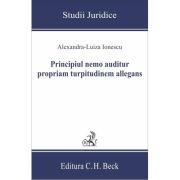 Principiul nemo auditur propriam turpitudinem allegans - Alexandra-Luiza Ionescu