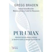 Pur uman - Gregg Braden