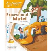 Raspundel Istetel, carte interactiva Excavatorul Matei