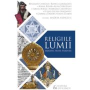 Religiile lumii: imagini, texte, traditii - Madeea Axinciuc