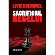 Sacrificiul regelui - Livie Hoemmel