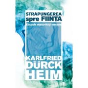 Strapungerea spre fiinta. Etapele maturitatii umane - Karlfried Graf Durckheim