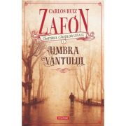 Umbra vantului (editie noua) - Carlos Ruiz Zafon