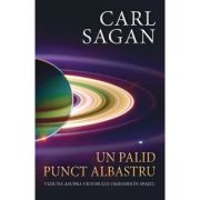 Un palid punct albastru - Viziune asupra viitorului omenirii in spatiu - Carl Sagan