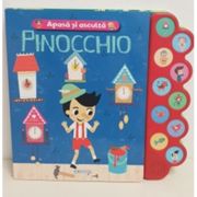 Apasa si asculta. Pinocchio