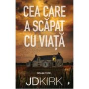 Cea care a scapat cu viata - JD Kirk