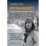 Doina Rusti, un personaj in propria carte. Particularitati tematice, constructie textuala si profil identitar in proza Doinei Rusti - Pompilia Chifu