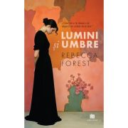 Lumini si umbre - Rebecca Forest