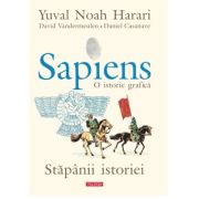 Sapiens. O istorie grafica. Volumul 3. Stapanii istoriei - Yuval Noah Harari