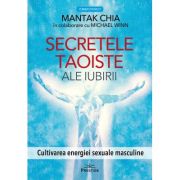 Secretele taoiste ale iubirii - Mantak Chia