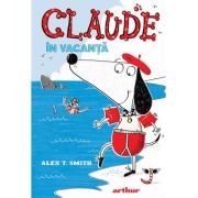 Claude #2: Claude in vacanta - Alex T. Smith
