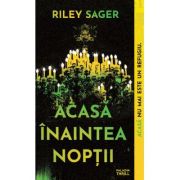 Acasa inaintea noptii - Riley Sager
