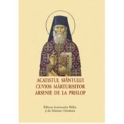 Acatistul Sfantului Cuvios Marturisitor Arsenie de la Prislop - format mic
