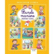 Descopar lumea. Bunele maniere pentru copii