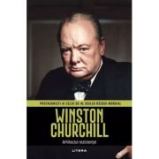 Winston Churchill. Volumul 2. Protagonisti ai celui de-al Doilea Razboi Mondial