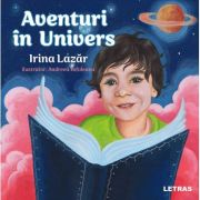 Aventuri in Univers - Irina Lazar