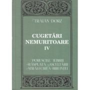 Cugetari nemuritoare, volumul 4 - Traian Dorz