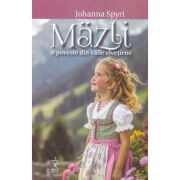 Mazli. O poveste din vaile elvetiene - Johanna Spyri