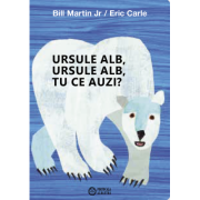 Ursule alb, ursule alb, tu ce auzi? - Bill Martin Jr