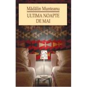 Ultima noapte de Mai - Madalin Munteanu