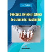Concepte, metode si tehnici de asigurari si reasigurari - Ioan Talpos