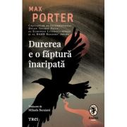 Durerea e o faptura inaripata - Max Porter
