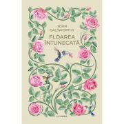 Floarea intunecata (vol. 47) - John Galsworthy