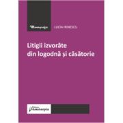 Litigii izvorate din logodna si casatorie - Lucia Irinescu