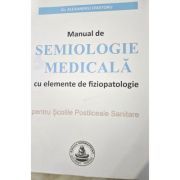 MANUAL de SEMIOLOGIE MEDICALA cu elemente de fiziopatologie pentru Scolile Postliceale Sanitare - Alexandru Croitoru