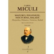 Mazurci, Poloneze, Nocturne, Balada - Carol Miculi