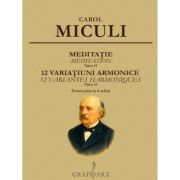 Meditatie. 12 Variatiuni Armonice - Carol Miculi